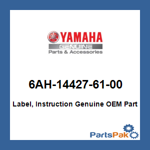 Yamaha 6AH-14427-61-00 Label, Instruction; 6AH144276100