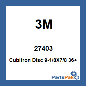 3M 27403; Cubitron Disc 9-1/8X7/8 36+