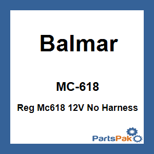 Balmar MC-618; Reg Mc618 12V No Harness