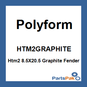 Polyform HTM2GRAPHITE; Htm2 8.5X20.5 Graphite Fender