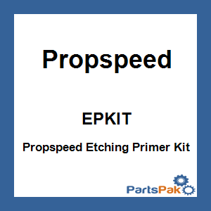Propspeed EPKIT; Propspeed Etching Primer Kit