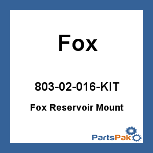 Fox 803-02-016-KIT; Fox Reservoir Mount