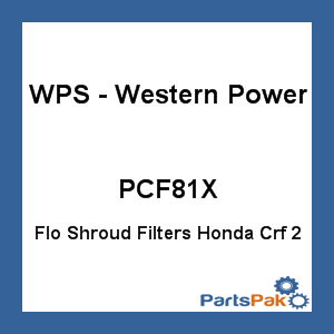 WPS - Western Power Sports PCF81X; Flo Shroud Filters Fits Honda Crf 2