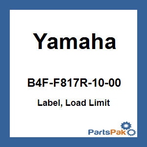 Yamaha B4F-F817R-10-00 Label, Load Limit; B4FF817R1000