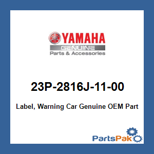 Yamaha 23P-2816J-11-00 Label, Warning Car; 23P2816J1100
