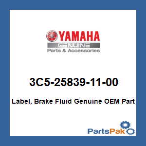 Yamaha 3C5-25839-11-00 Label, Brake Fluid; 3C5258391100