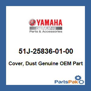 Yamaha 51J-25836-01-00 Cover, Dust; 51J258360100