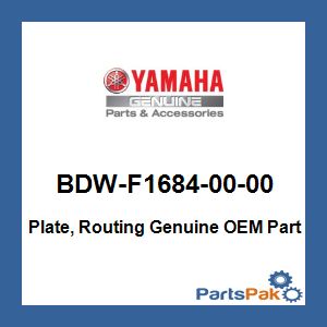 Yamaha BDW-F1684-00-00 Plate, Routing; BDWF16840000