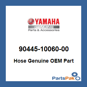 Yamaha 90445-10060-00 Hose; 904451006000