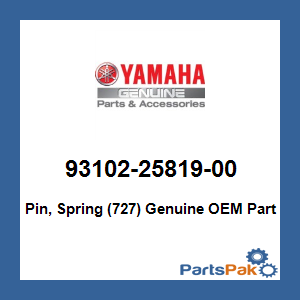 Yamaha 93102-25819-00 Pin, Spring (727); 931022581900