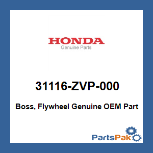 Honda 31116-ZVP-000 Boss, Flywheel; 31116ZVP000