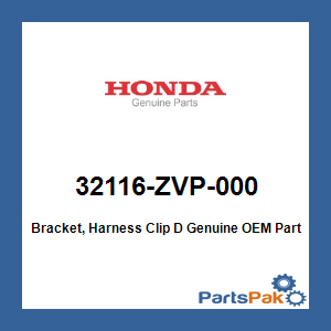 Honda 32116-ZVP-000 Bracket, Harness Clip D; 32116ZVP000