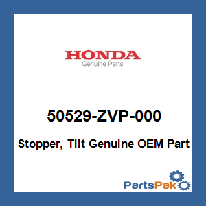 Honda 50529-ZVP-000 Stopper, Tilt; 50529ZVP000