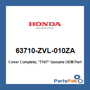 Honda 63710-ZVL-010ZA Cover Complete, *T107*; 63710ZVL010ZA