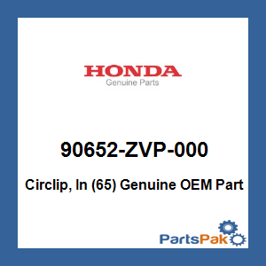 Honda 90652-ZVP-000 Circlip, In (65); 90652ZVP000