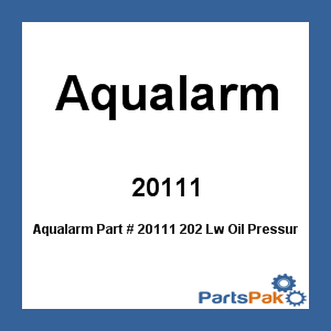 Aqualarm 20111; 202 Lw Oil Pressure Detector