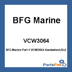 BFG Marine VCW3064; Handwheel,St,6 Inch X3/4 Sq