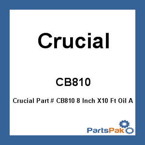 Crucial CB810; 8 Inch X10 Ft Oil Absorb Boom