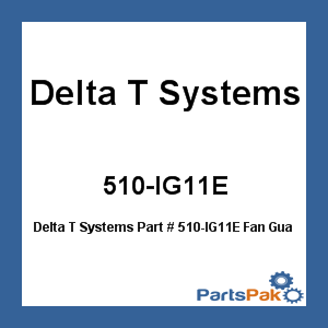 Delta T Systems 510-IG11E; Fan Guard 11 Inch F/436590