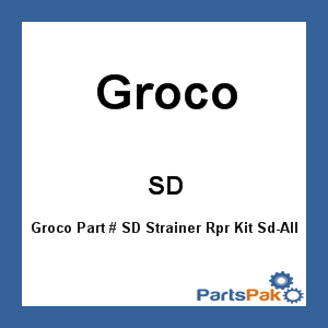 Groco SD; Strainer Rpr Kit Sd-All