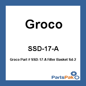 Groco SSD-17-A; Filter Basket Sd-2500