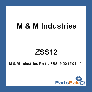 M & M Industries ZSS12; 3X12X1-1/4 Zinc W/Strap