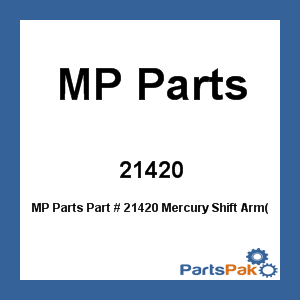 MP Parts 21420; Mercury Shift Arm(18-2169)