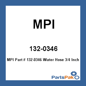 MPI 132-0346; Water Hose 3/4 Inch X 50 Ft
