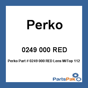 Perko 0249 000 RED; Lens W/Top 1127 Series