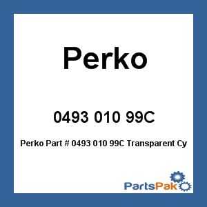 Perko 0493 010 99C; Transparent Cylinder
