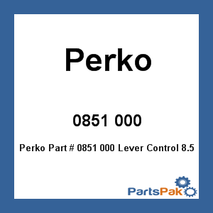 Perko 0851 000; Lever Control 8.5 Inch