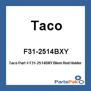 Taco F31-2514BXY; Blem Rod Holder 1-1/2 Hrzslv