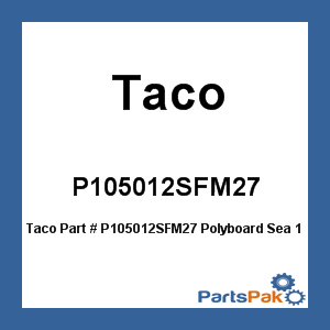 Taco P105012SFM27; Polyboard Sea 12X27X1/2