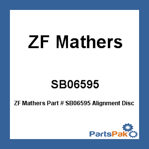 ZF Mathers SB06595; Alignment Disc