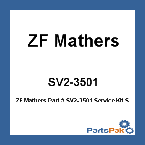 ZF Mathers SV2-3501; Service Kit Sv2 All Ad Kits