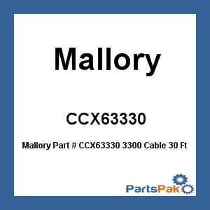 Mallory CCX63330; 3300 Cable 30 Ft