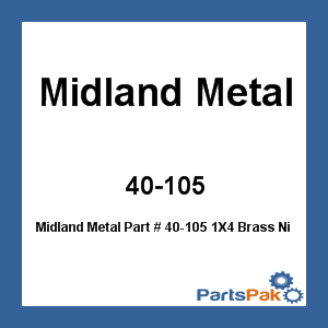 Midland Metal 40-105; 1X4 Brass Nipple