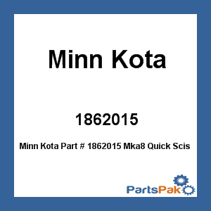 Minn Kota 1862015; Mka8 Quick Scissor Mount