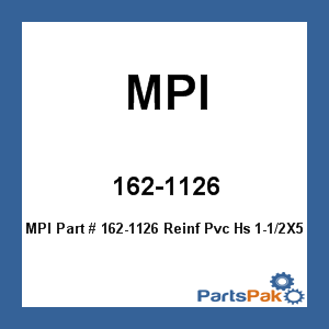 MPI 162-1126; Reinf Pvc Hs 1-1/2X50
