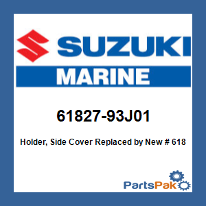 Suzuki 61827-93J01 Holder, Side Cover; New # 61827-93J02