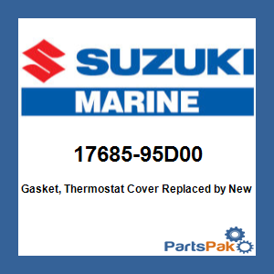 Suzuki 17685-95D00 Gasket, Thermostat Cover; New # 17685-95D10