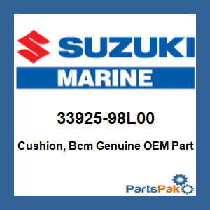 Suzuki 33925-98L00 Cushion, Bcm; 33925-98L00-000