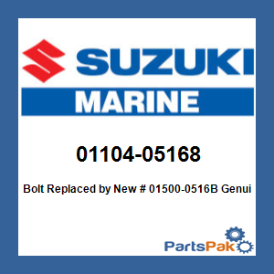 Suzuki 01104-05168 Bolt; New # 01500-0516B