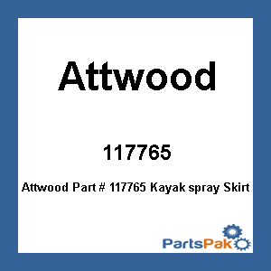 Attwood 117765; Kayak spray Skirt Generic