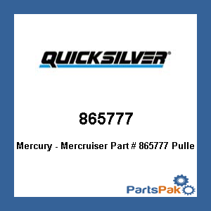 Quicksilver 865777; Pulley Replaces Mercury / Mercruiser