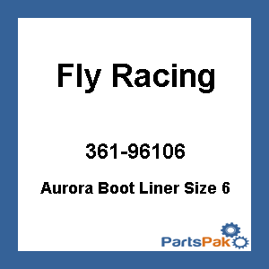 Fly Racing 361-96106; Aurora Boot Liner Size 6
