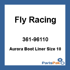 Fly Racing 361-96110; Aurora Boot Liner Size 10