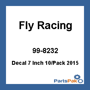 Fly Racing 99-8232; Decal 7 Inch 10/Pack 2015