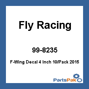 Fly Racing 99-8235; F-Wing Decal 4 Inch 10/Pack 2015