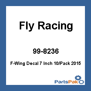 Fly Racing 99-8236; F-Wing Decal 7 Inch 10/Pack 2015